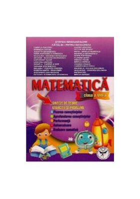 Matematica Cls 8 - Sinteze De Teorie. Exercitii Si Probleme - Stefan Samarandache