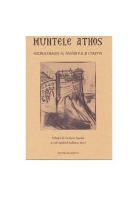 Muntele Athos microcosmos al Rasaritului Crestin