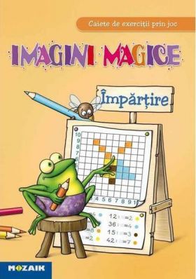 Caiet de exercitii prin joc. Imagini magice - Impartire | 