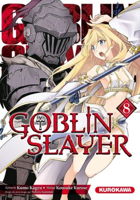 Goblin Slayer - Tome 8 | Kumo Kagyu, Kousuke Kurose