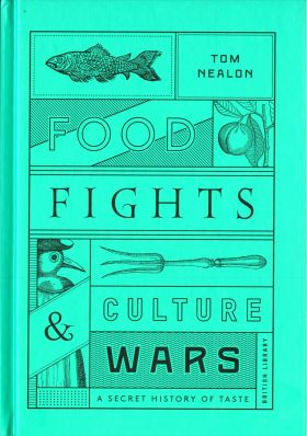 Food Fights and Culture Wars | Tom Nealon