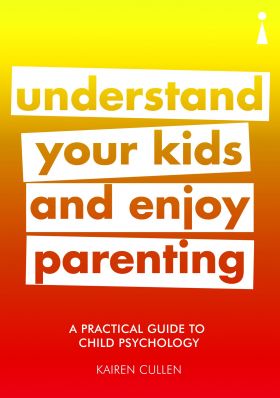 A Practical Guide to Child Psychology | Kairen Cullen