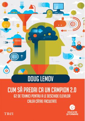 Cum sa predai ca un campion 2.0 | Doug Lemov