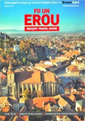 Fii un erou. Brasov ghid turistic (Romana) | 