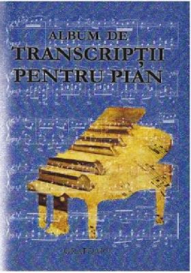 Album de transcriptii pentru pian | 