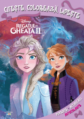 Disney - Regatul de Gheata II - Citeste, coloreaza, lipeste | 