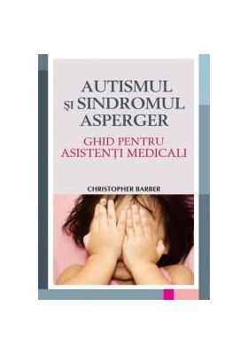 Autismul si sindromul Asperger | Christopher Barber