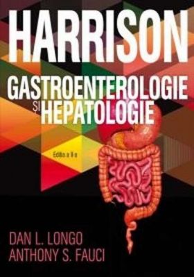 Harrison. Gastroenterologie si hepatologie | Dan L. Longo, Anthony S. Fauci