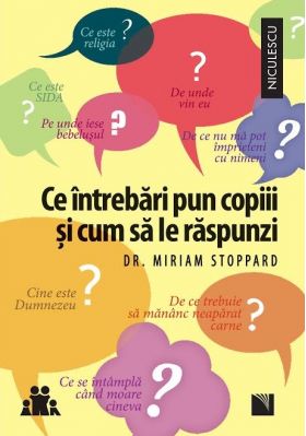 Ce intrebari pun copiii si cum sa le raspunzi | Miriam Stoppard