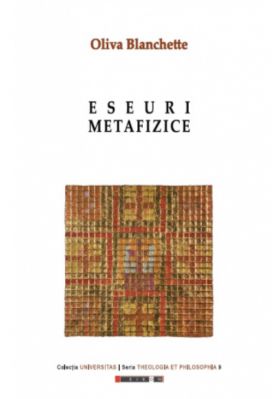 Eseuri metafizice | Oliva Blanchette