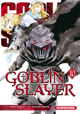 Goblin Slayer - Tome 10 | Kumo Kagyu, Kousuke Kurose, Noboru Kannatuki