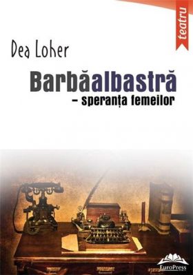 Barbaalbastra - speranta femeilor | Dea Loher