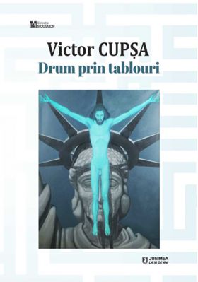 Drum prin tablouri | Victor Cupsa