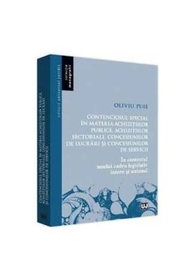 Contenciosul special in materia achizitiilor publice - Oliviu Puie