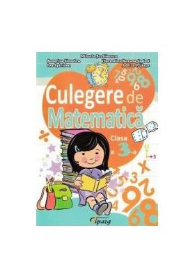 Culegere de Matematica Clasa a 3-a Ed.2018 - Mihaela Serbanescu