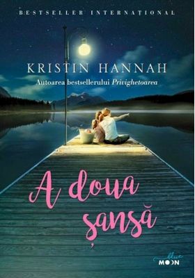 A doua sansa | Kristin Hannah