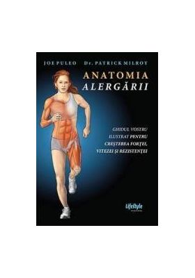 Anatomia alergarii - Joe Puleo Patrick Milroy