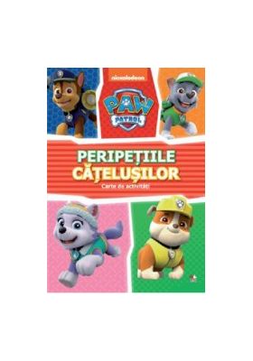 Paw Patrol. Patrula catelusilor. Peripetiile catelusilor. Carte de activitati