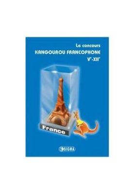 Le concours Kangourou francophone V-e - XII-e edition 2005-2011