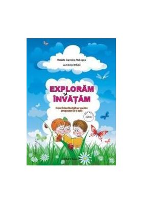 Exploram si invatam 3-5 ani - Renata Camelia Rebegea