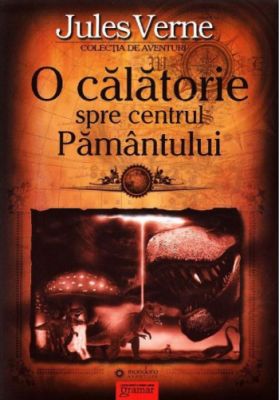 O calatorie spre centrul Pamantului - Jules Verne