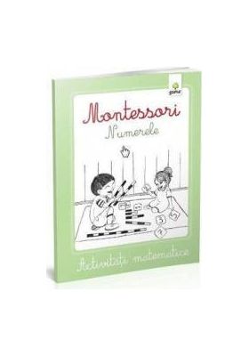 Montessori. Numerele - Activitati matematice