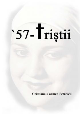 '57 - Tristii | Cristiana-Carmen Petrescu