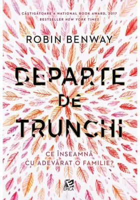 Departe de trunchi | Robyn Benway