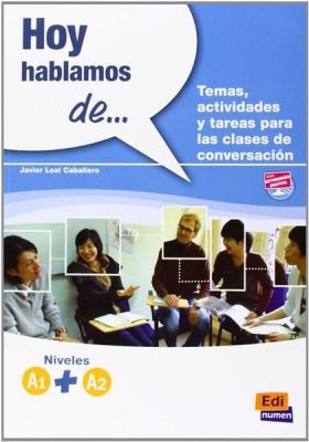 Hoy Hablamos De... Libro Del Alumno A1 + A2 | Javier Leal Caballero