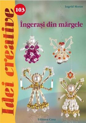 Ingerasi din margele | Ingrid Moras