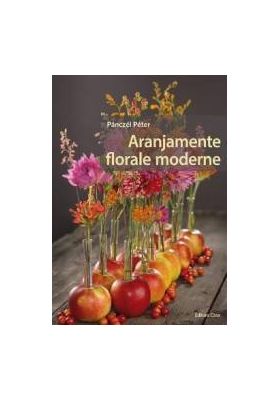 Aranjamente florale moderne - Panczel Peter