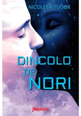 Dincolo de nori | Nicoleta Tudor