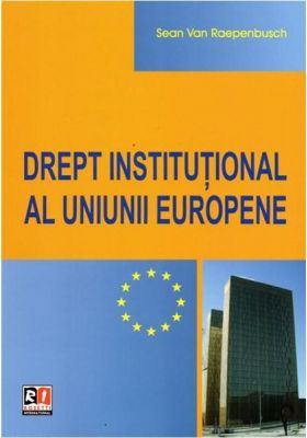 Drept Institutional al Uniunii Europene | Sean Van Raepenbusch