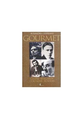 Gourmet - Celine-Bulgakov-Cortazar-Rushdie | Ruxandra Cesereanu