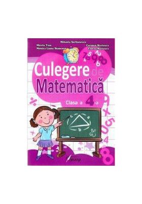 Culegere de Matematica cls 4 - Mihaela Serbanescu Mirela Tizu Carmen Marioara M.l. Stanescu