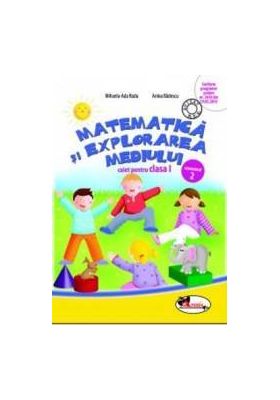 Matematica Si Explorarea Mediului Cls 1 Caiet Sem 2 - MihaelA-Ada Radu Anina Badescu