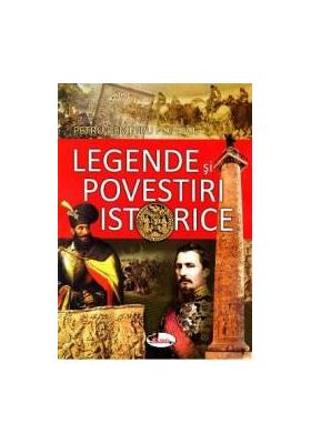 Legende si povestiri istorice - Petru Demetru Popescu