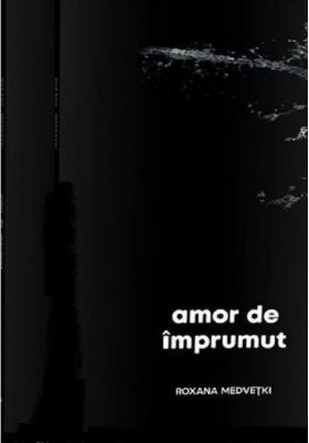 Amor de imprumut | Roxana Medvetki