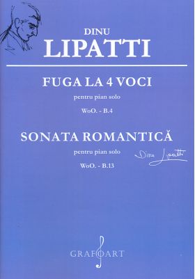 Fuga la 4 voci / Sonata romantica | Dinu Lipatti