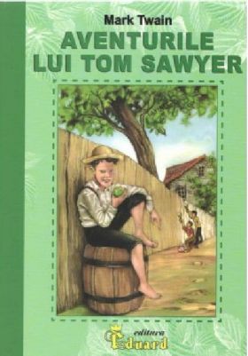 Aventurile lui Tom Sawyer | Mark Twain