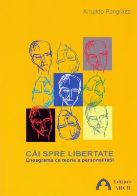 Cai spre libertate | Arnaldo Pangrazzi