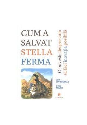 Cum a salvat Stella ferma | Vijay Govindarajan, Chris Trimble