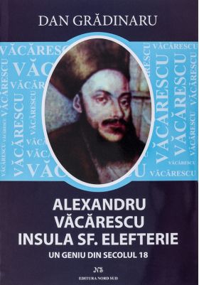 Alexandru Vacarescu: Insula Sf. Elefterie | Dan Gradinaru