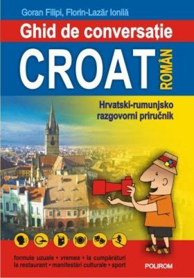 Ghid de conversatie croat-roman | Florin-Lazar Ionila, Goran Filipi