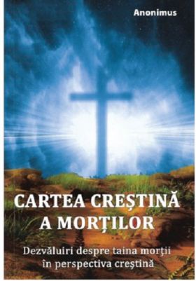 Cartea crestina a mortilor | Anonimus