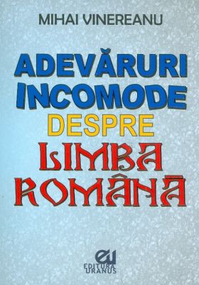 Adevaruri incomode despre limba romana | Mihai Vinereanu