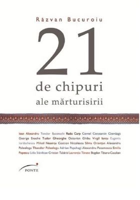 21 de chipuri ale marturisirii | Razvan Bucuroiu