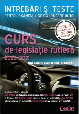 Curs de legislatie rutiera 2020 - 2021. Intrebari si teste | Valentin Constantin Marin