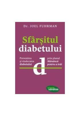Sfarsitul diabetului - Joel Fuhrman