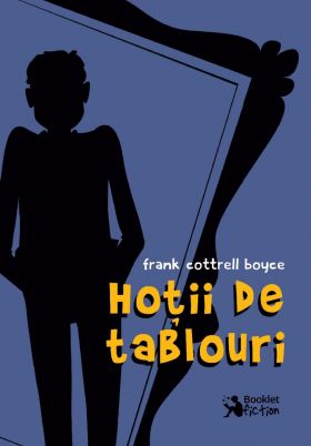 Hotii de tablouri | Frank Cottrell Boyce